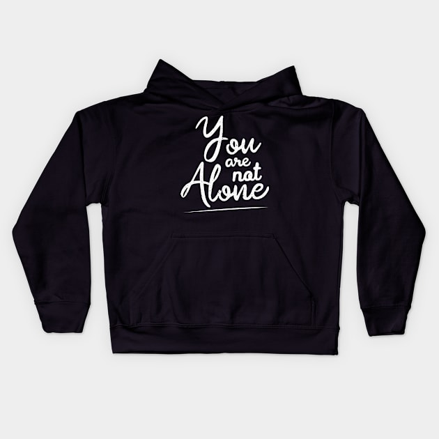 'You Are Not Alone' Cancer Awareness Shirt Kids Hoodie by ourwackyhome